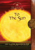 To the Sun : Book Eleven of The Circle of Ceridwen Saga