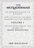The Muqaddimah : An Introduction to History - Volume 1