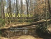 Wild Atlanta : Greenspaces & Nature Preserves of 'The City in the Forest'