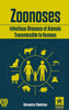 Zoonoses Infectious Diseases of Animal Transmissible to Humans