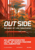 Out Side : Between Art and Hallucination