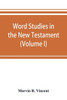 Word Studies in the New Testament