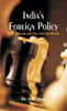 India's Foreign Policy : Past, Present and Ties with the World