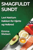 Smagfuldt Sundt : Lavt Natrium Køkken for Hjerte og Helbred