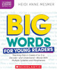 Big Words for Young Readers : Teaching Kids in Grades K to 5 to Decode--And Understand--Words with Multiple Syllables and Morphemes