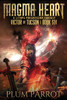 Magma Heart : A Litrpg Progression Fantasy