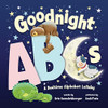Goodnight Abcs: A Bedtime Alphabet Lullaby (Sweet Board Books For Babies And Toddlers, New Parent Baby Shower Gifts)