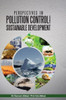 PERSPECTIVES IN POLLUTION CONTROL AND SUSTAINABLE DEVELOPMENT