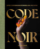 Code Noir : Afro-Caribbean Stories and Recipes
