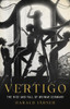 Vertigo : The Rise and Fall of Weimar Germany