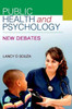 PUBLIC HEALTH AND PSYCHOLOGY : NEW DEBATES