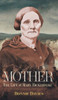 Mother : The Life of Mary Bickerdyke