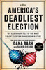 America's Deadliest Election : The Cautionary Tale of the Most Violent Election in American History