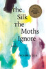 The Silk The Moths Ignore