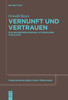 Vernunft und Vertrauen : Zur Grundorientierung lutherischer Theologie