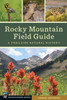 Rocky Mountain Field Guide : A Trailside Natural History