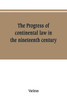 The Progress of Continental Law in the Nineteenth Century