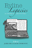 Byline Legacies: An Anthology Written By Writers For Writers