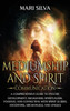 Mediumship and Spirit Communication : A Comprehensive Guide to Psychic Development, Shamanism, Spiritualism, Voodoo, and Connecting with Spirit Guides, Ancestors, Archangels, and Angels