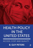 Health Policy in the United States : Access, Cost and Quality