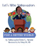 Let'S All Be Ambassadors For A Better World
