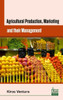 Agricultural Production Marketing and Their Management