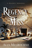Regency Miss : A Regency Romance