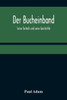 Der Bucheinband; Seine Technik und seine Geschichte