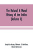 The Natural & Moral History of the Indies (Volume II) The Moral History