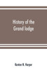 History of the Grand Lodge and of Freemasonry in the District of Columbia
