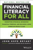 Financial Literacy for All : Disrupting Struggle, Advancing Financial Freedom, and Building a New American Middle Class