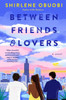 Between Friends & Lovers