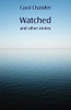 Watched And Other Stories