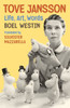 Tove Jansson : Life, Art, Words