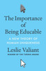 The Importance of Being Educable : A New Theory of Human Uniqueness