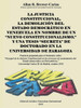 La Justicia Constitucional, La Demolición del Estado Democrático En Venezuela En Nombre de Un Nuevo Constitucionalismo, Y Una Tesis Secreta de Doctorado En La Universidad de Zaragoza