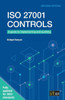 ISO 27001 Controls : A Guide to Implementing and Auditing, Second Edition
