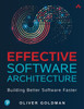 Effective Software Architecture : Building Better Software Faster in Product Organizations