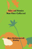 Tales and Stories Now First Collected