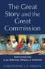 The Great Story and the Great Commission : Participating in the Biblical Drama of Mission