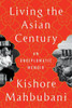 Living the Asian Century : An Undiplomatic Memoir