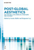 Post-Global Aesthetics : 21st Century Latin American Literatures and Cultures