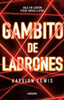 El Gambito de Los Ladrones / Thieve's Gambit