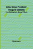 United States Presidents' Inaugural Speeches : From Washington to George W. Bush