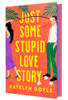 Just Some Stupid Love Story