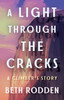 A Light Through the Cracks : A Climber's Story