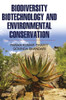 Biodiversity, Biotechnology and Environmental Conservation