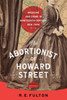The Abortionist of Howard Street : Medicine and Crime in Nineteenth-Century New York