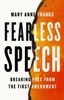 Fearless Speech : Breaking Free from the First Amendment