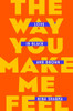 The Way You Make Me Feel : Love in Black and Brown